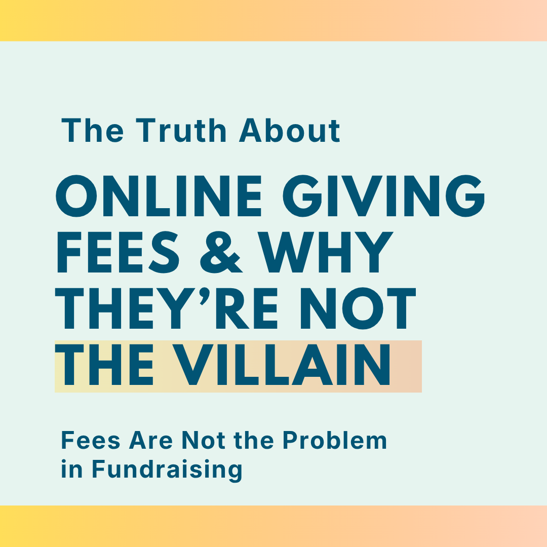 Why Online Giving Fees Are Not the Villain