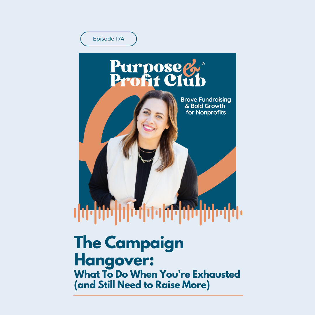 Ep. 174: The Campaign Hangover: What To Do When You’re Exhausted (and Still Need to Raise More)