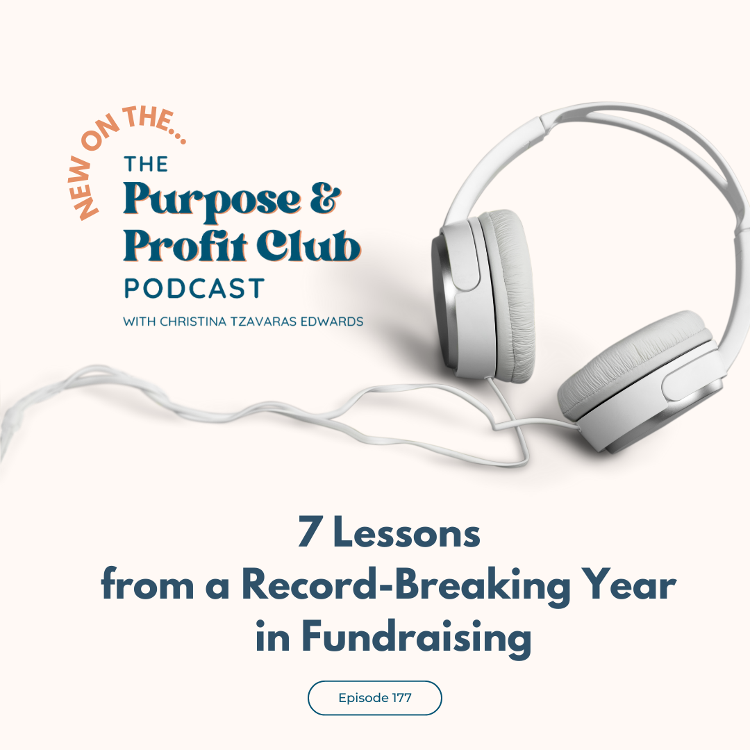 Ep. 177: 7 Lessons from a Record-Breaking Year in Fundraising