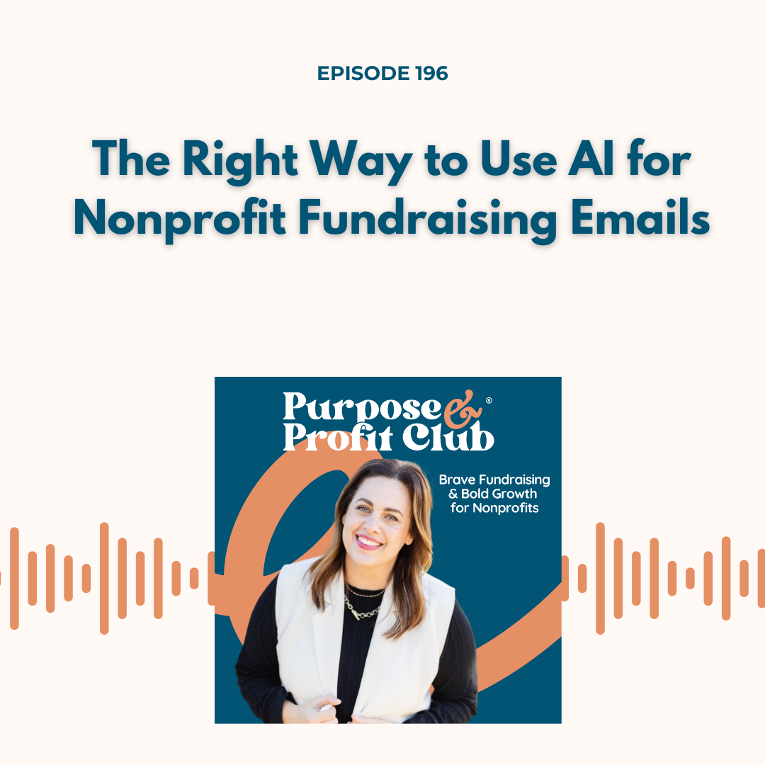Ep. 196: The Right Way to Use AI for Nonprofit Fundraising Emails