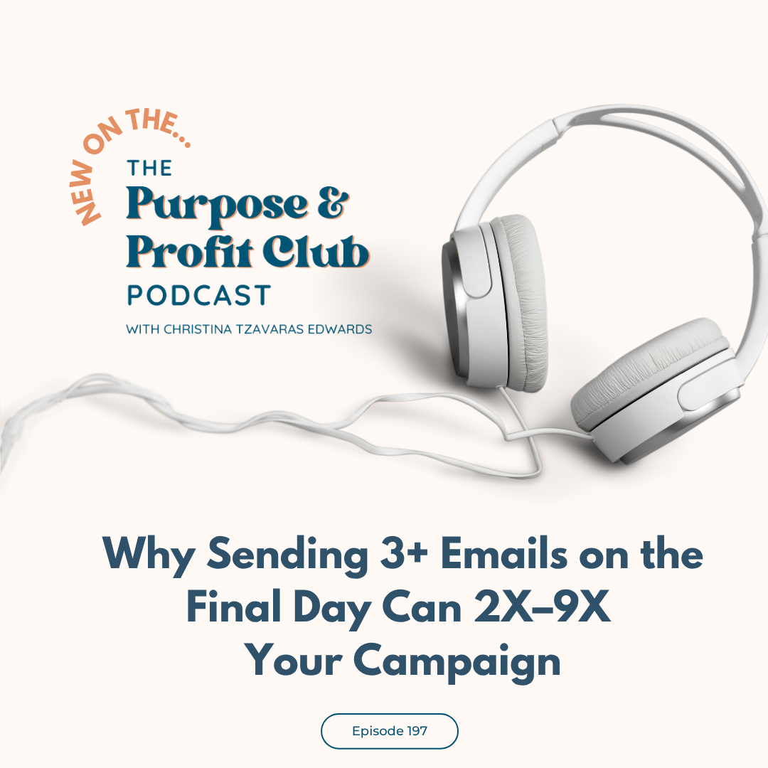 Ep. 197: Why Sending 3+ Emails on the Final Day Can 2X–9X Your Campaign