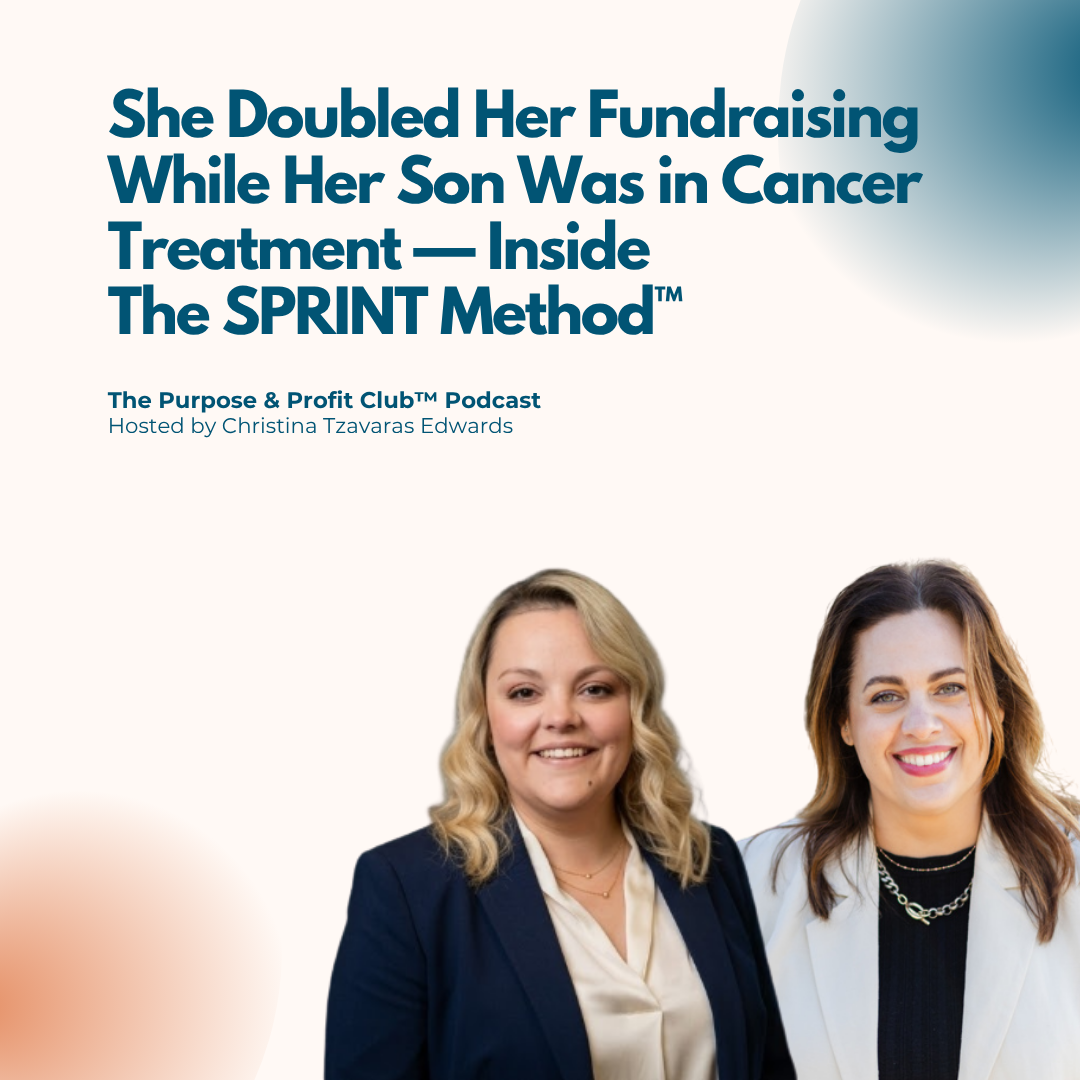 Ep. 211: She Doubled Her Fundraising While Her Son Was in Cancer Treatment — Inside The SPRINT Method™