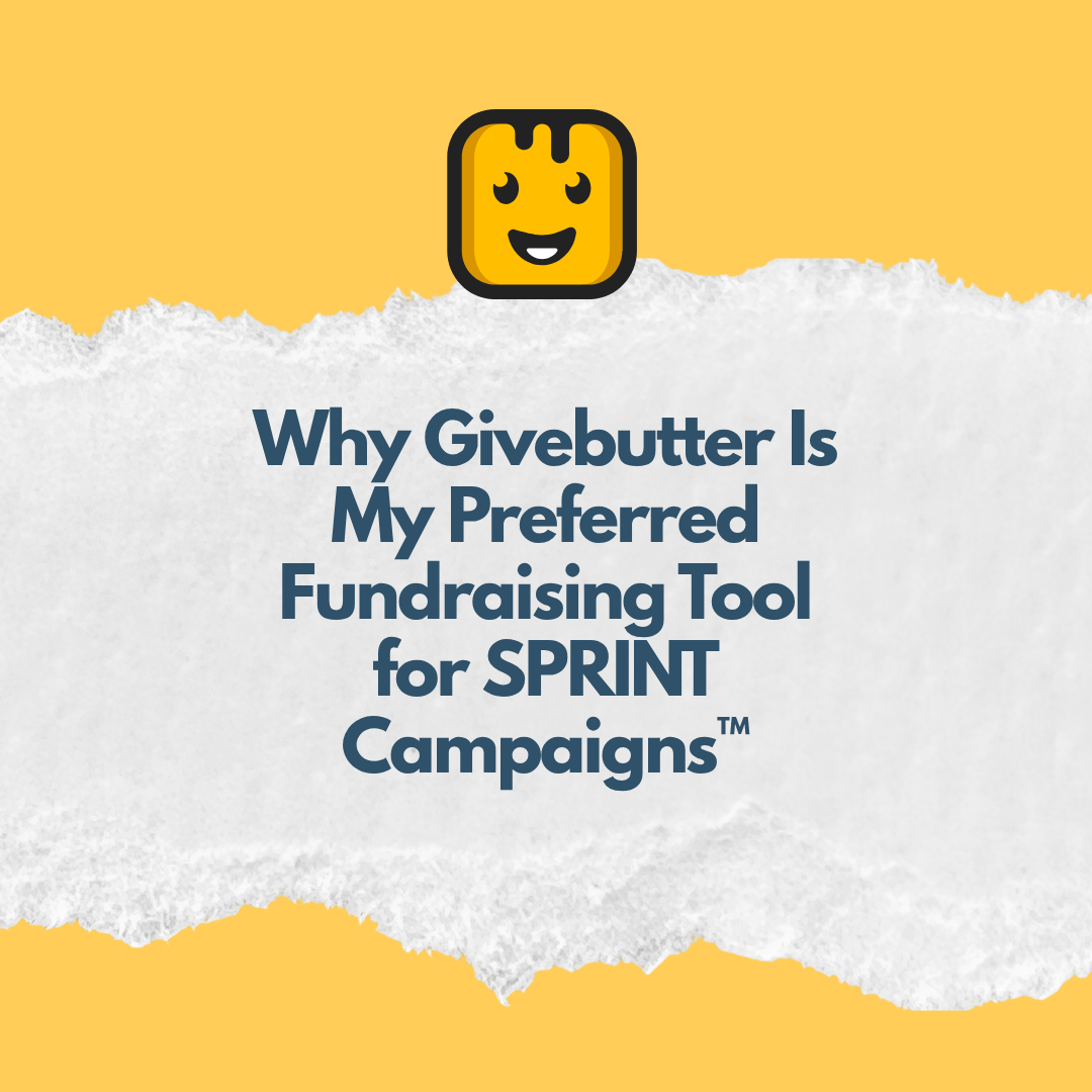 Why Givebutter Is My Preferred Fundraising Tool for SPRINT Campaigns™