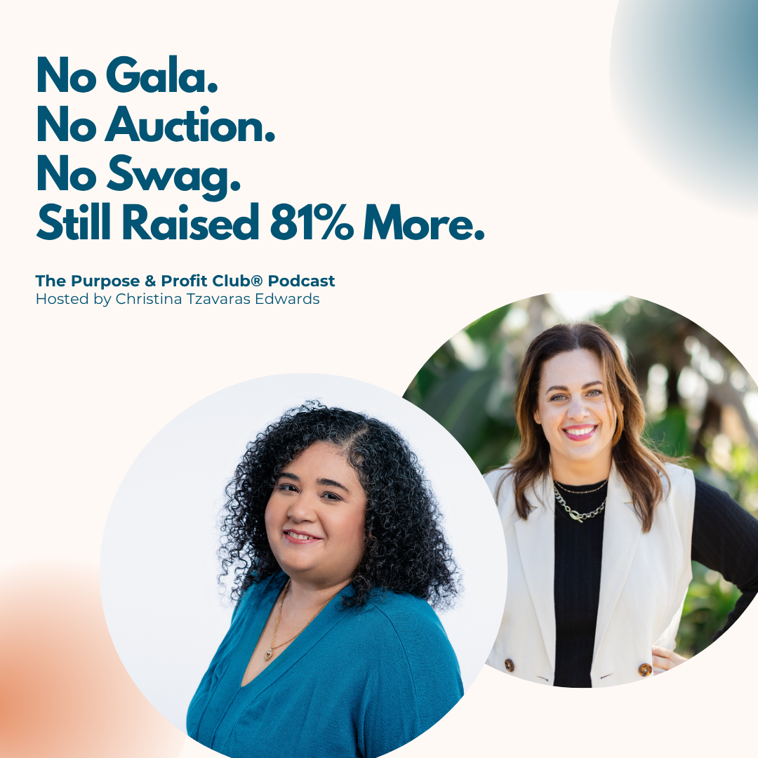 Ep. 213: No Gala. No Auction. No Swag. Still Raised 81% More.