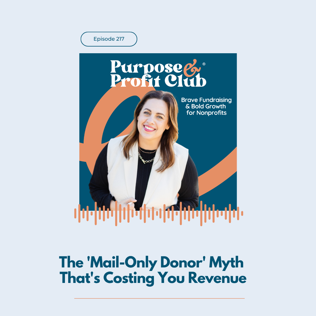 Ep. 217: The 'Mail-Only Donor' Myth That's Costing You Revenue