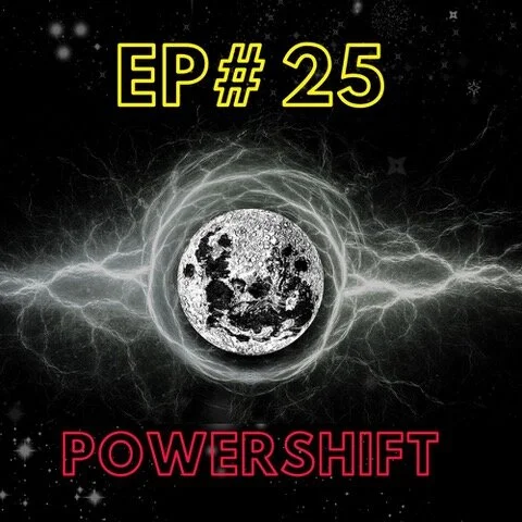 EP#25 Powershift