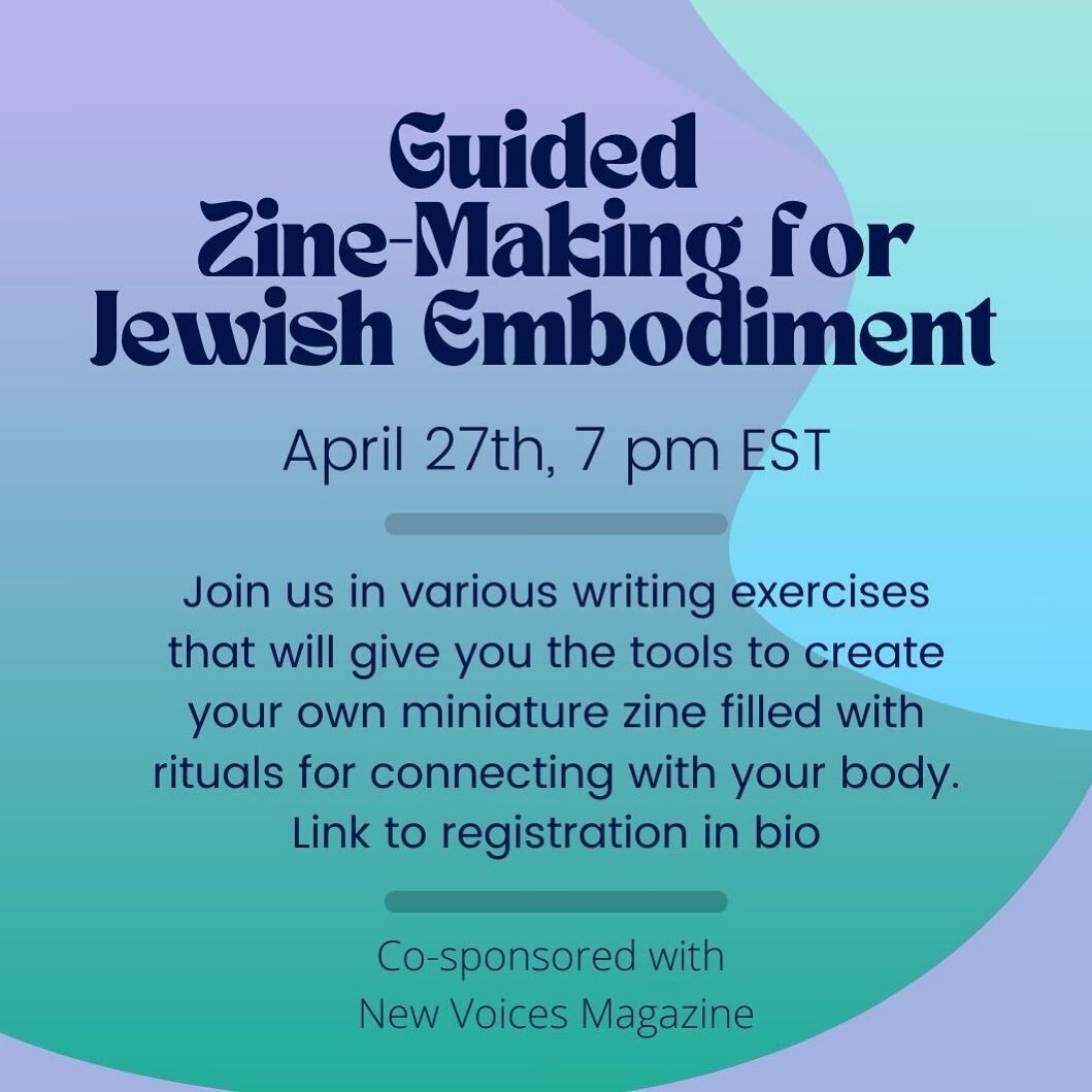 Join JOOOT in collaboration with @newvoicesmagazine for &ldquo;Guided Zine-Making for Jewish Embodiment&rdquo;

We&rsquo;ll be discussing our relationship to our vessels, the soul&rsquo;s connection to the body, and B&rsquo;etzelem Elohim (being made