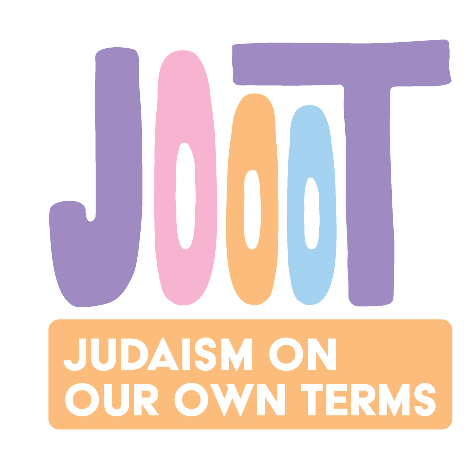 Judaism On Our Own Terms