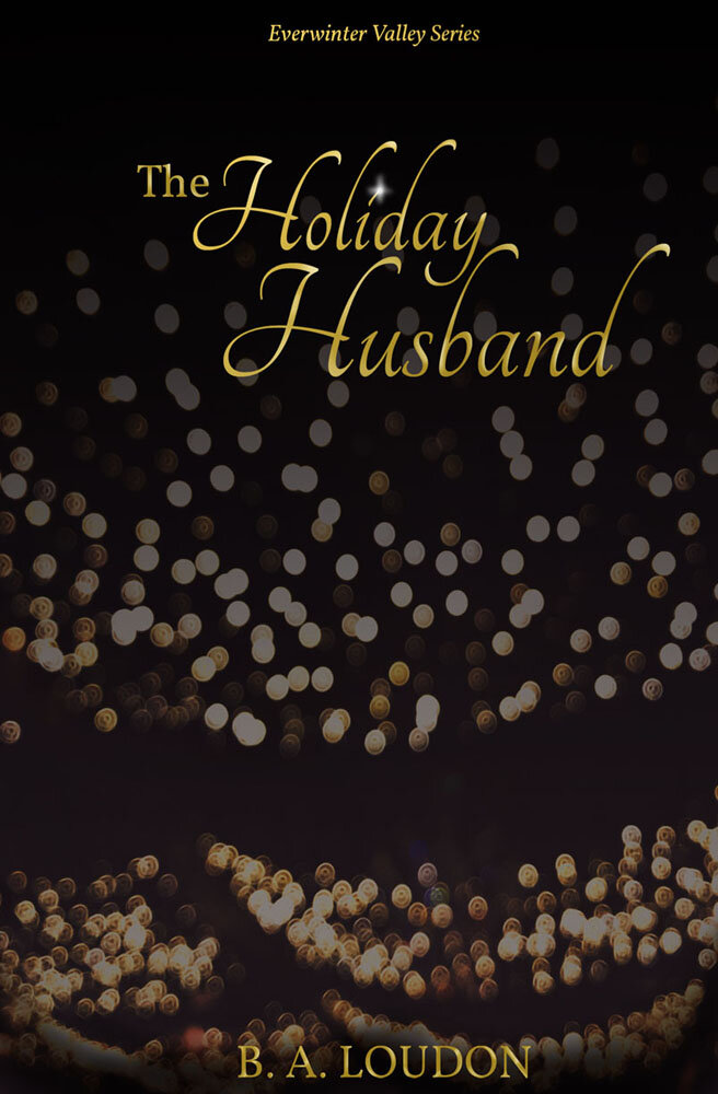 The Holiday Husband LGBTQ Romance Discrete Edition by B. A. Loudon. Gold text and Shimmering lights on a black background