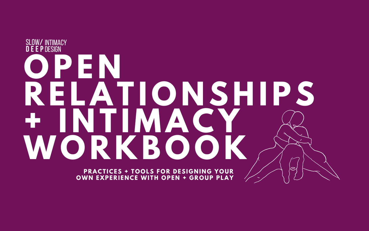 Open Relationships + Intimacy Workbook