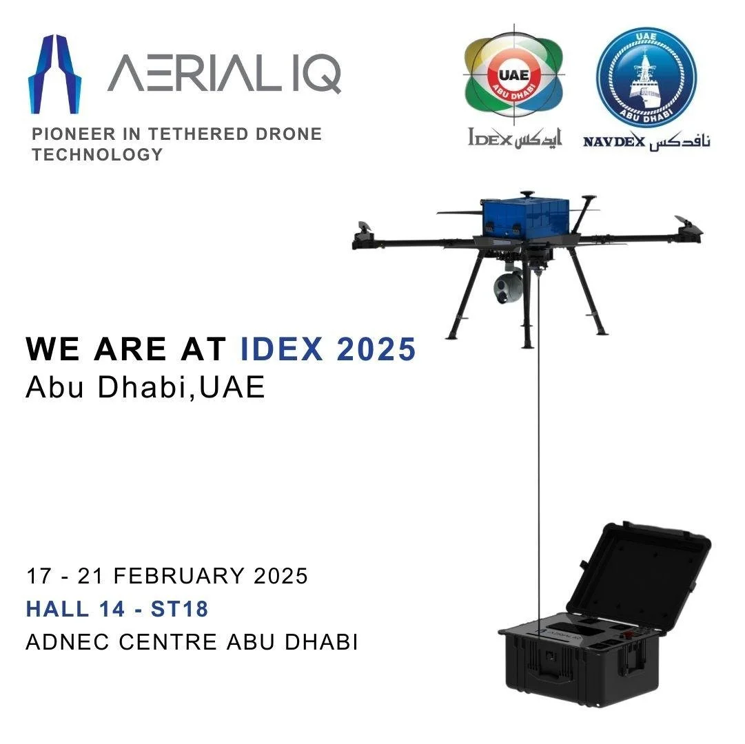 Discover Next-Gen Tethered Drone Solutions at IDEX 2025- Abu Dhabi