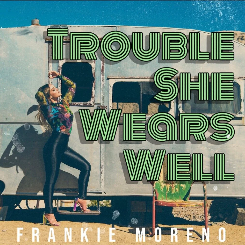 Trouble She Wears Well.JPG