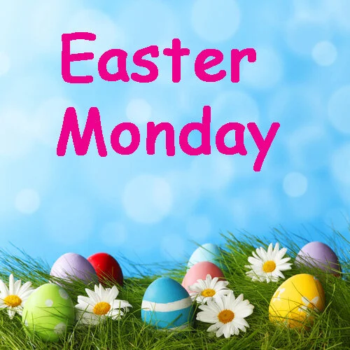 EASTER MONDAY ACTIVITIES