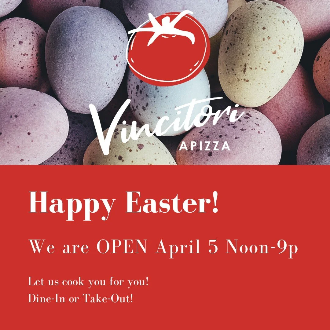 We're open for Easter. Join us for the holiday or unwind with takeout after your celebration. VincitoriApizza.com