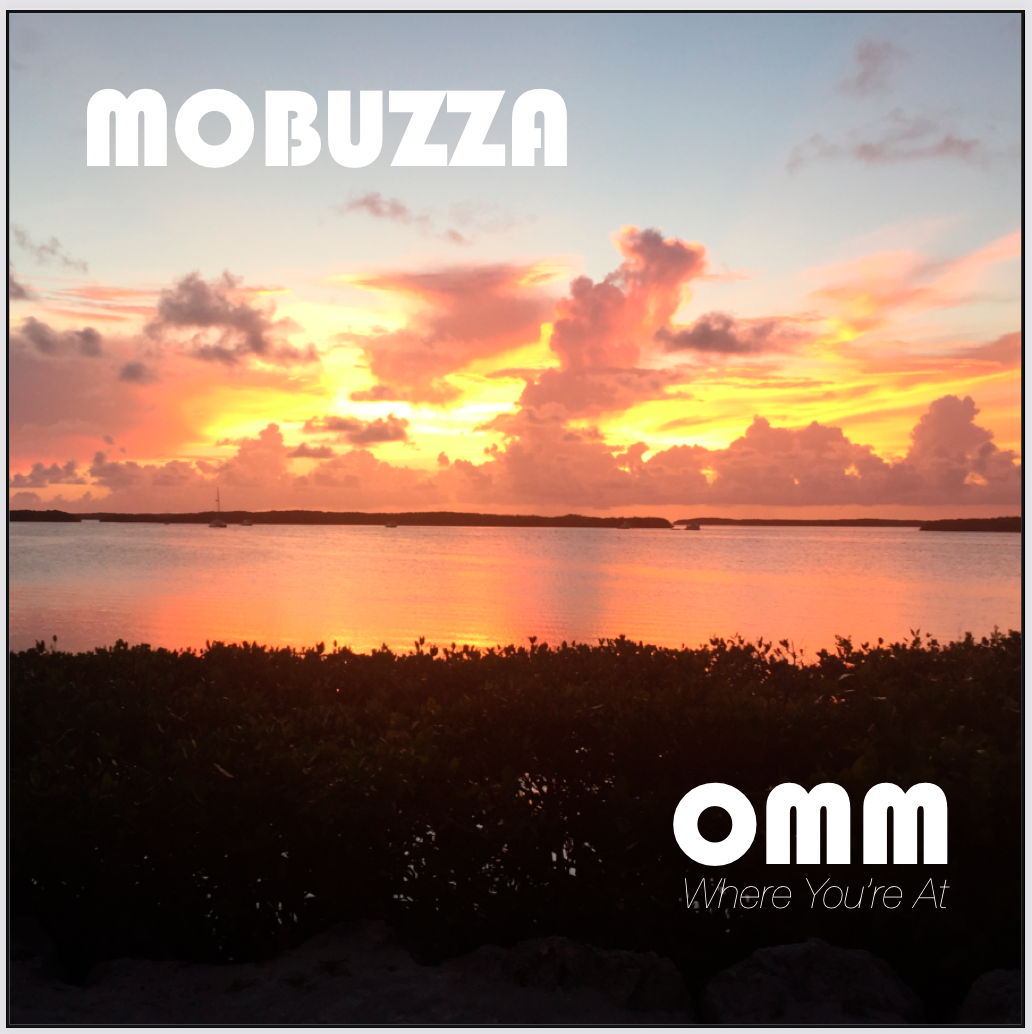 Mobuzza Music Releases It's 1st Single "Where You're At" (Featuring Kristen Asbury, Steve Bassett)