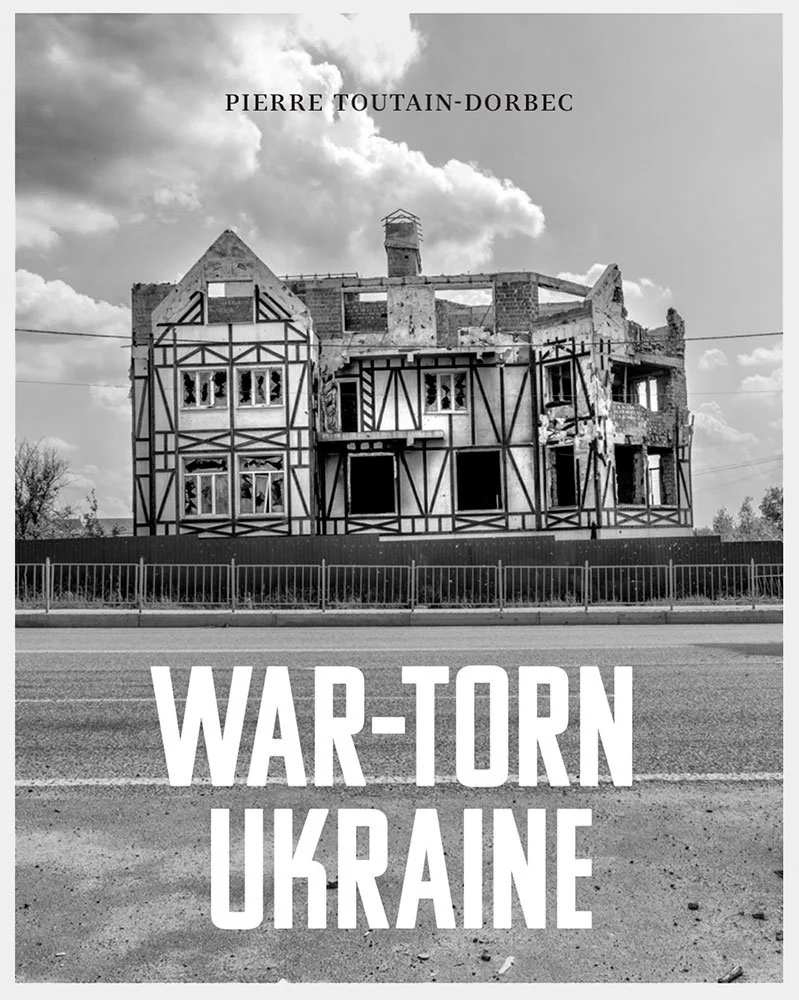 War-Torn Ukraine, Pierre & Claudia Toutain-Dorbec