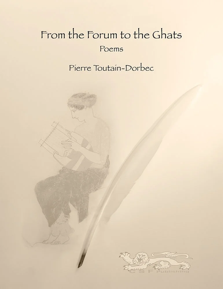 From the Forum to the Ghats: Poems, Pierre Toutain-Dorbec