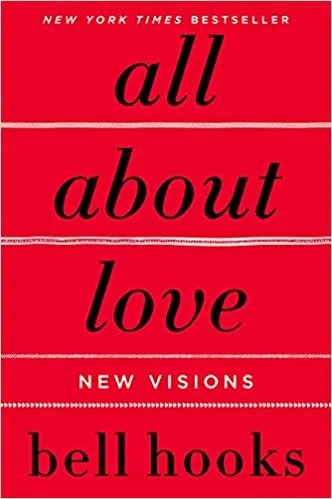 All About Love: New Visions by bell hooks