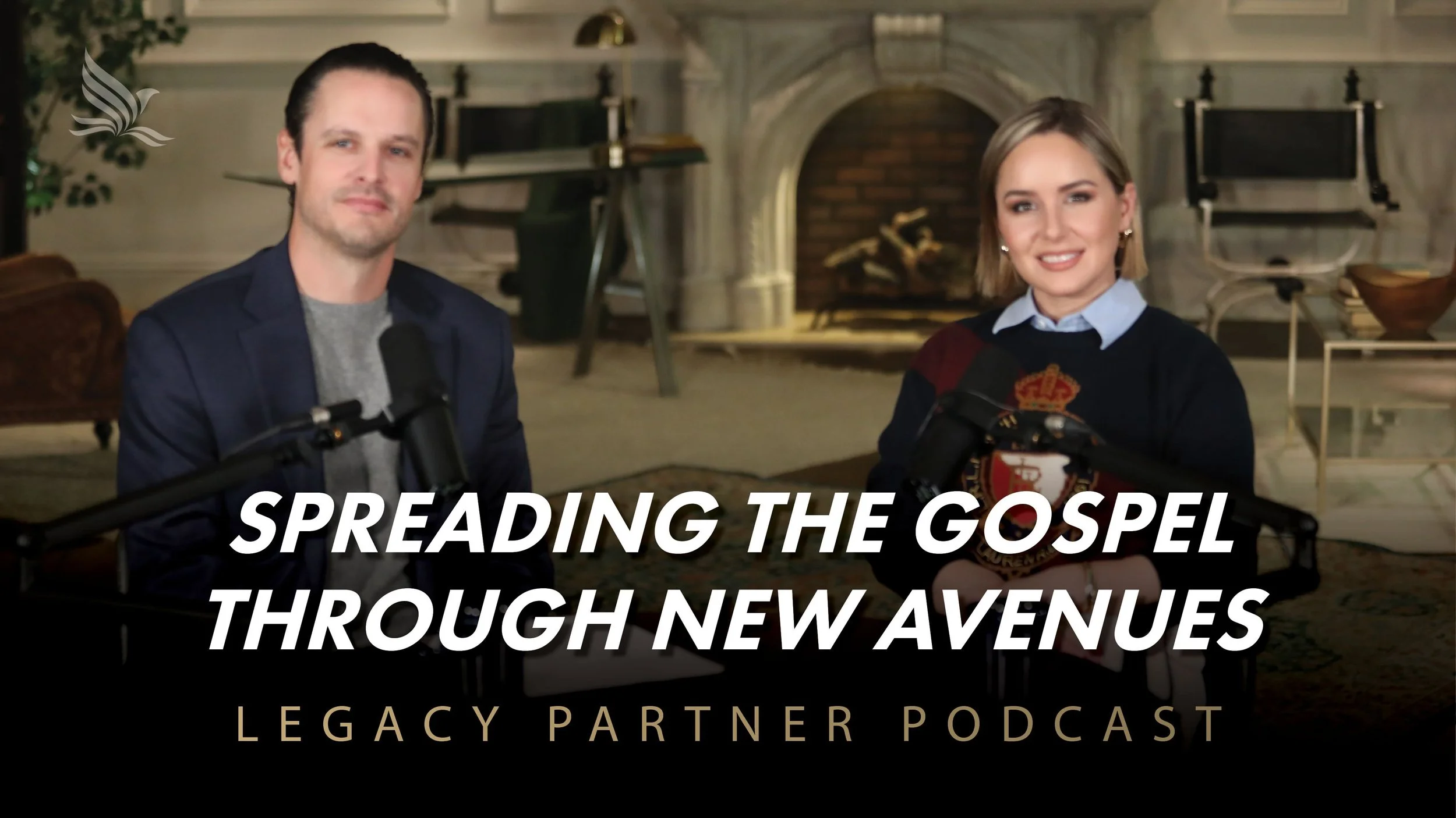 5 | Spreading The Gospel Through New Avenues | Legacy Partner Podcast w/Stephen &amp; Morgan Dufresne