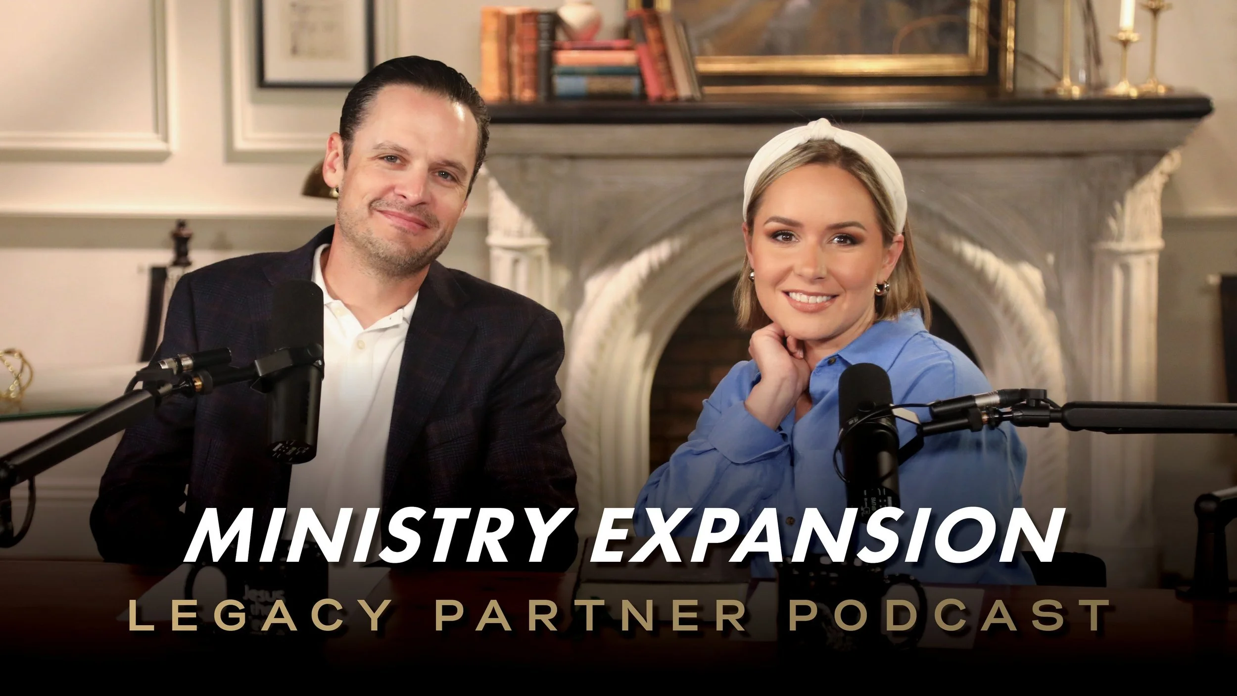 8 | Ministry Expansion | Legacy Partner Podcast w/Stephen &amp; Morgan Dufresne