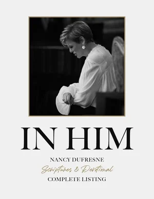 (Free Download) In Him Scriptures Complete Listing (Nancy Dufresne)