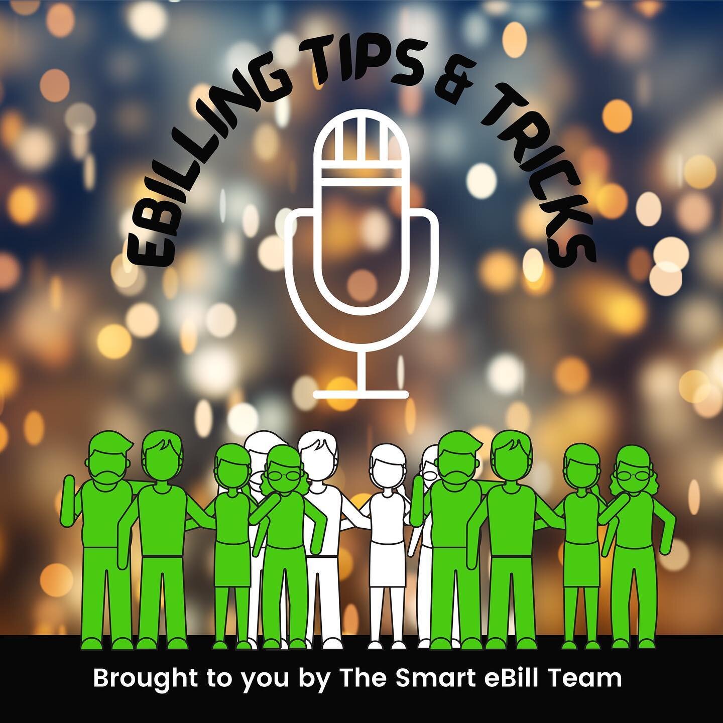 Ebilling Tips and Tricks - the podcast coming soon!