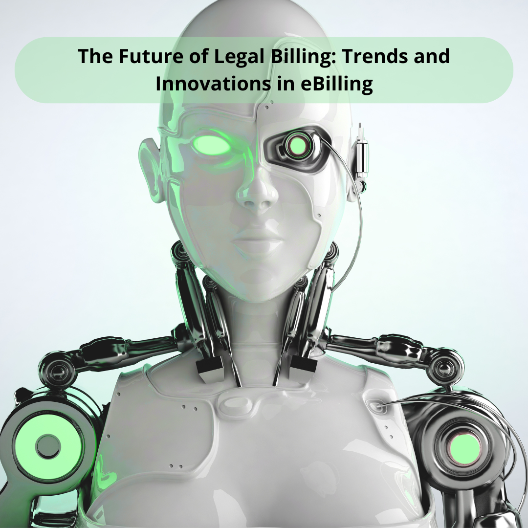 The Future of Legal Billing: Trends and Innovations in eBilling