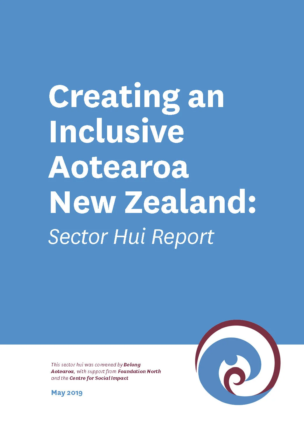 Creating an Inclusive New Zealand: Sector Hui Report