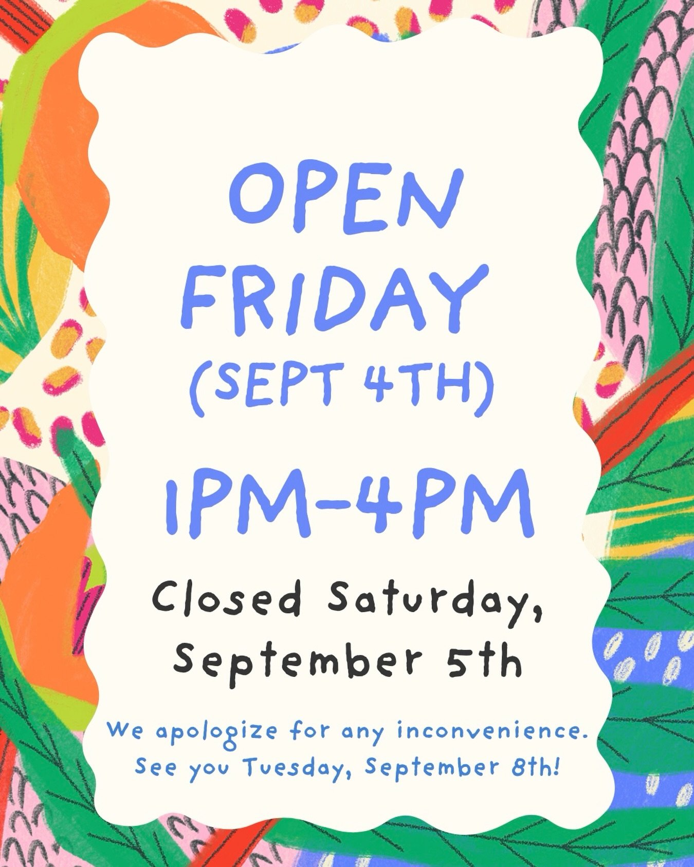 🔊 Temporary hour change! We&rsquo;ll be open tomorrow Friday Sept 4th from 1pm-4pm and closed Saturday, September 5th due to staffing.

Apologies for the change. Have a great long weekend and we&rsquo;ll see you back on Tuesday for normal hours!