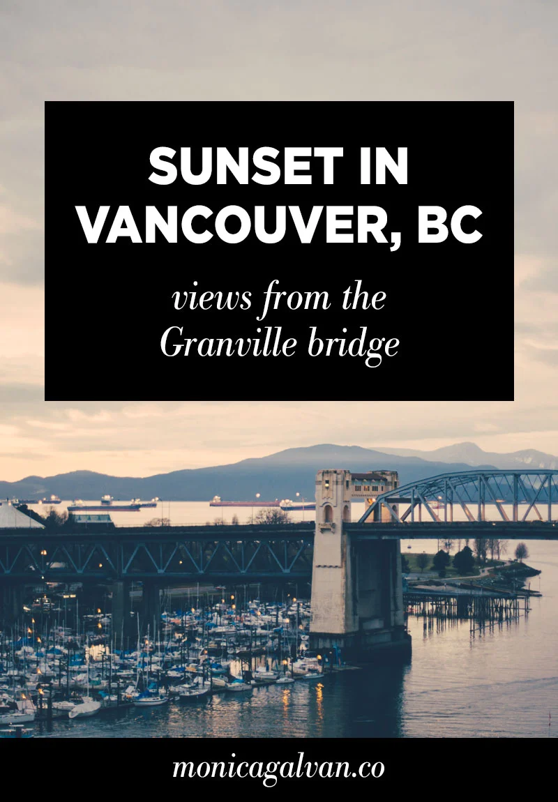 Sunset in Vancouver, BC: Views from the Granville Bridge