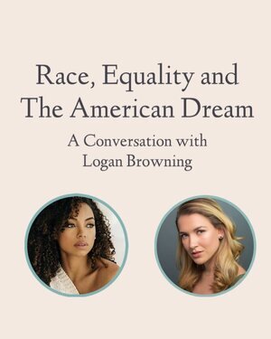 Race, Equality and the American Dream: A Conversation with Logan Browning