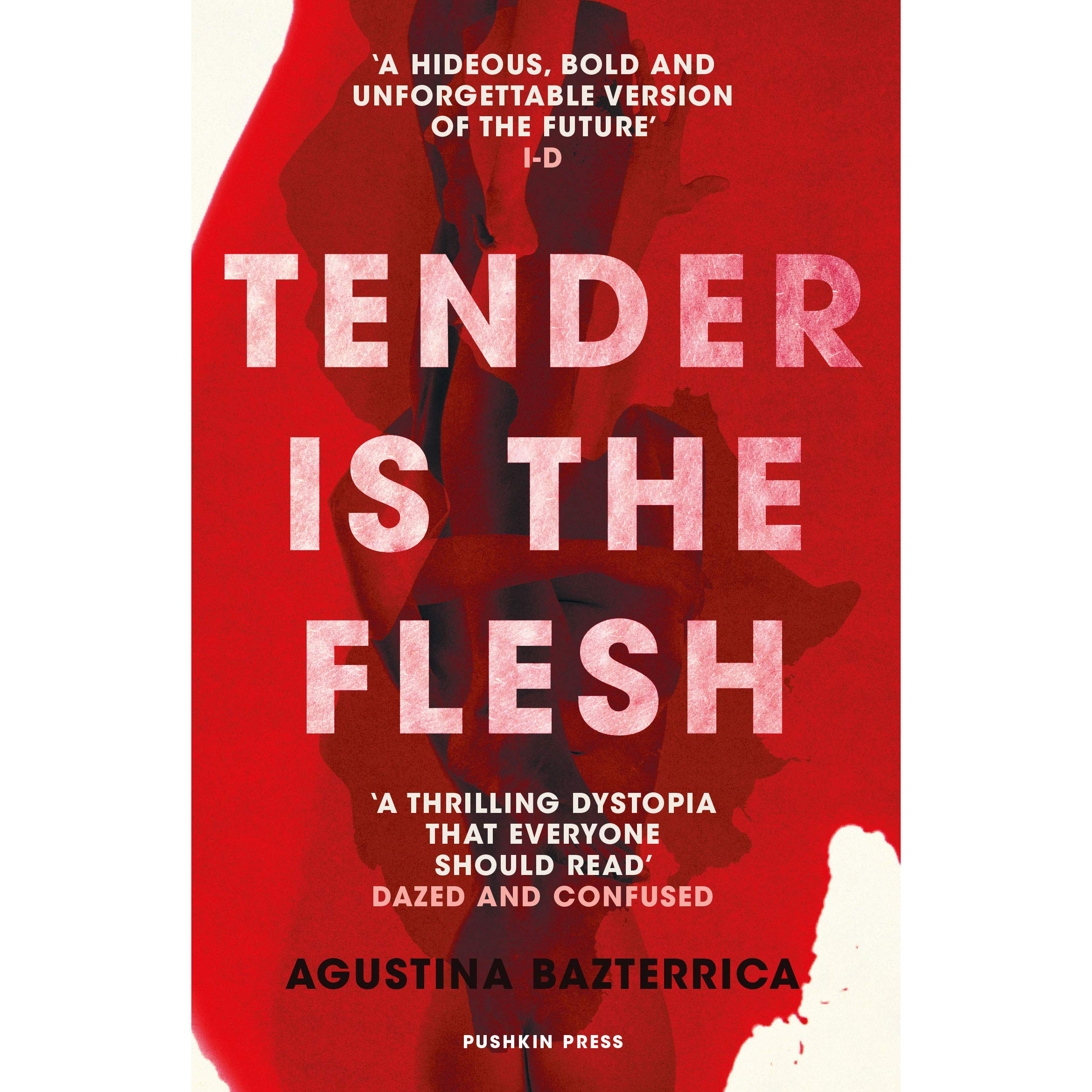 Augustina Bazterrica. Tender is the Flesh Agustina Bazterrica Cover. Tender is.