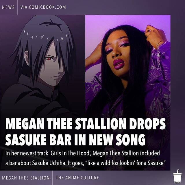 HOT GIRL MEG IS WITH THE CULTURE! Check out Megan Thee Stallion&rsquo;s new song &lsquo;Girls In The Hood&rsquo; to hear the reference!⁣
⁣
FOLLOW @theanimeculture_ for more anime news and anime content!⁣
⁣
#Sasuke