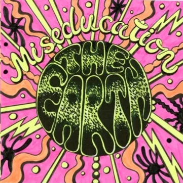 THE EARTH limited edition 7" MISEDUCATION/SONG FOR KATHERINE