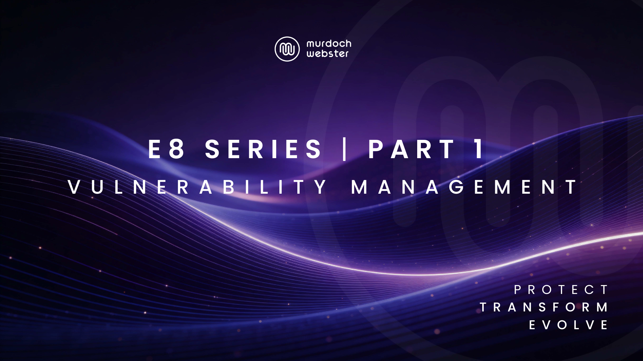 Essential Eight Series Part 1: Vulnerability Management Without the Noise