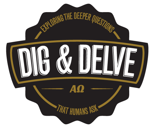 DIG & DELVE