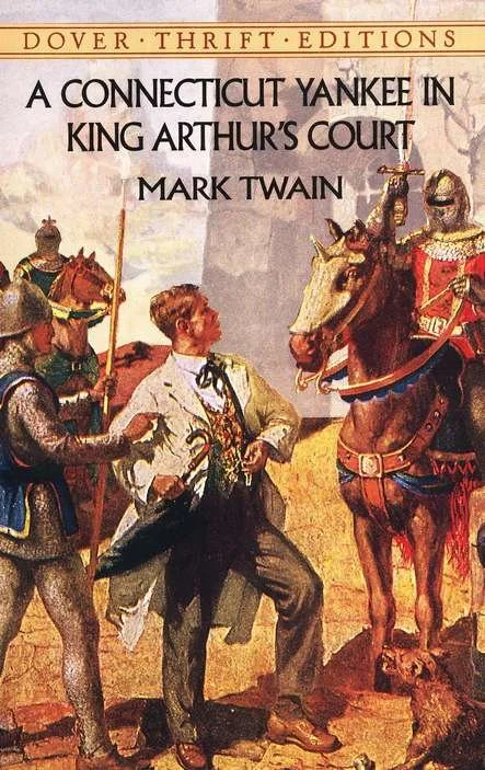 A CONNECTICUT YANKEE IN KING ARTHUR’S COURT BY MARK TWAIN