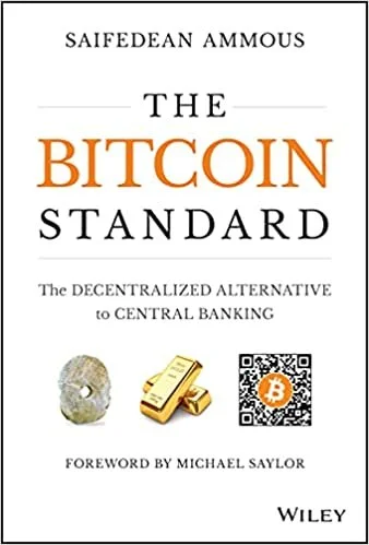 The Bitcoin Standard by Saifedean Ammous