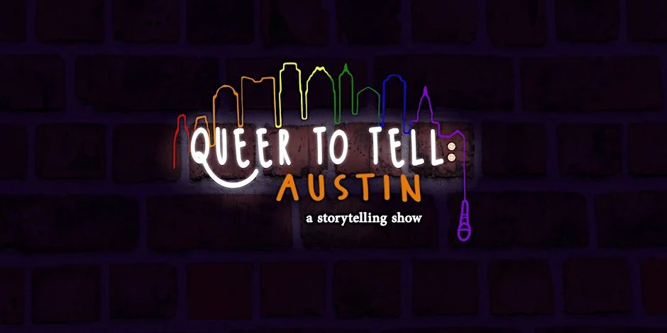 Queer To Tell: Austin Storytelling Event