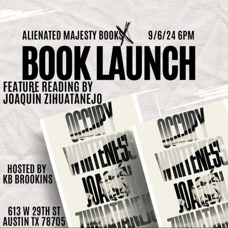 Book Launch for Joaquín Zihuatanejo's Occupy Whiteness