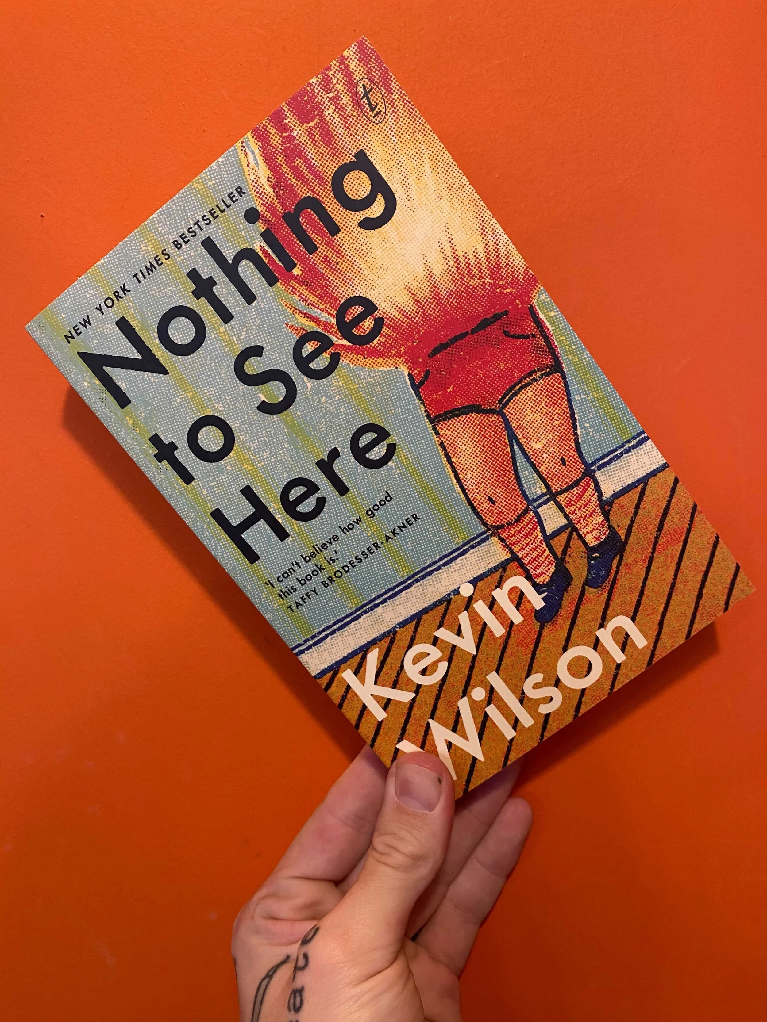 Nothing To See Here by Kevin Wilson — October Books