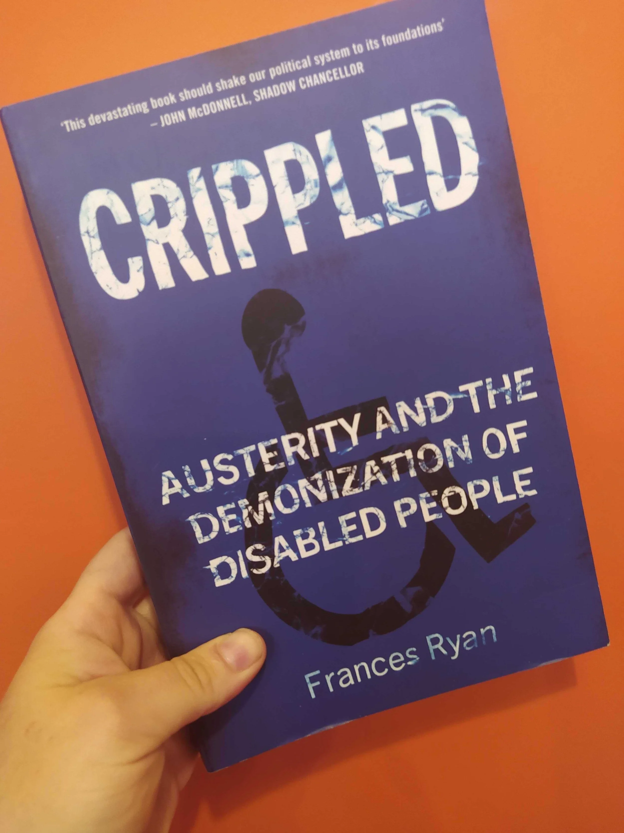 In store now! Crippled Austerity and the Demonization of Disabled People by Frances Ryan