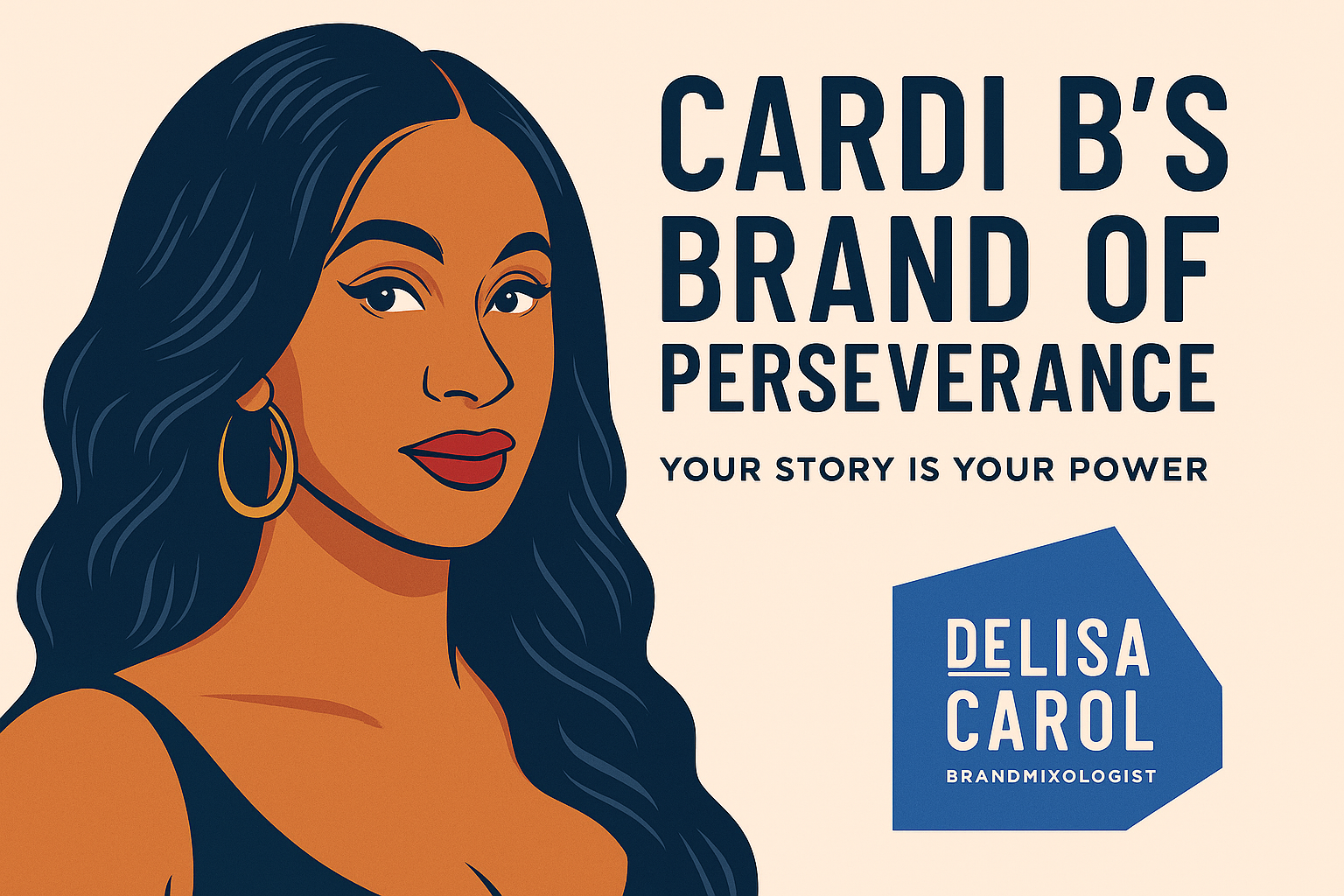 Celebrity Brand Lessons: Cardi B’s Brand of Perseverance