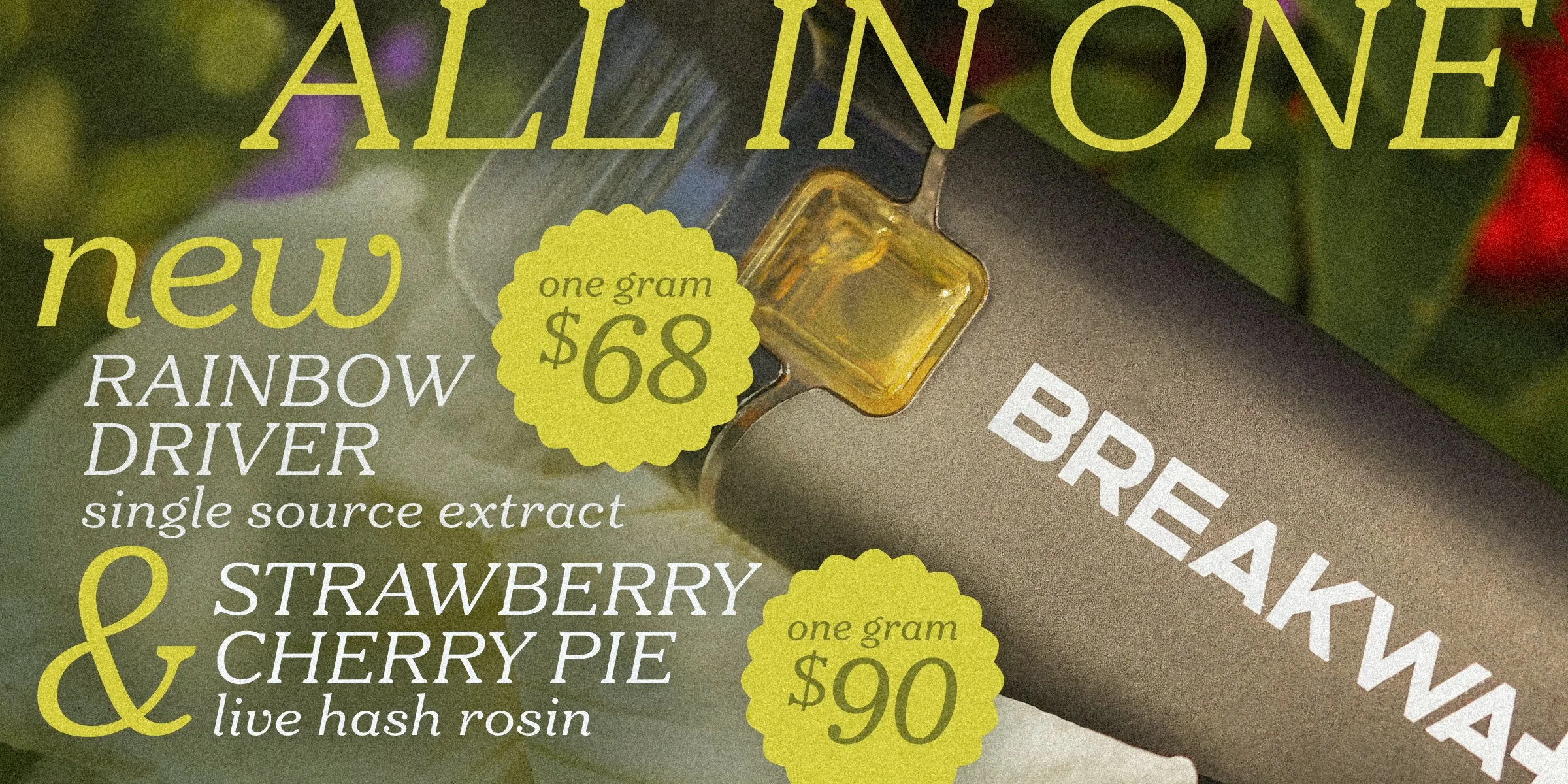 New Strawberry Cherry Pie Live Hash Rosin and Rainbow Driver Single Source Extract All-in-Ones.