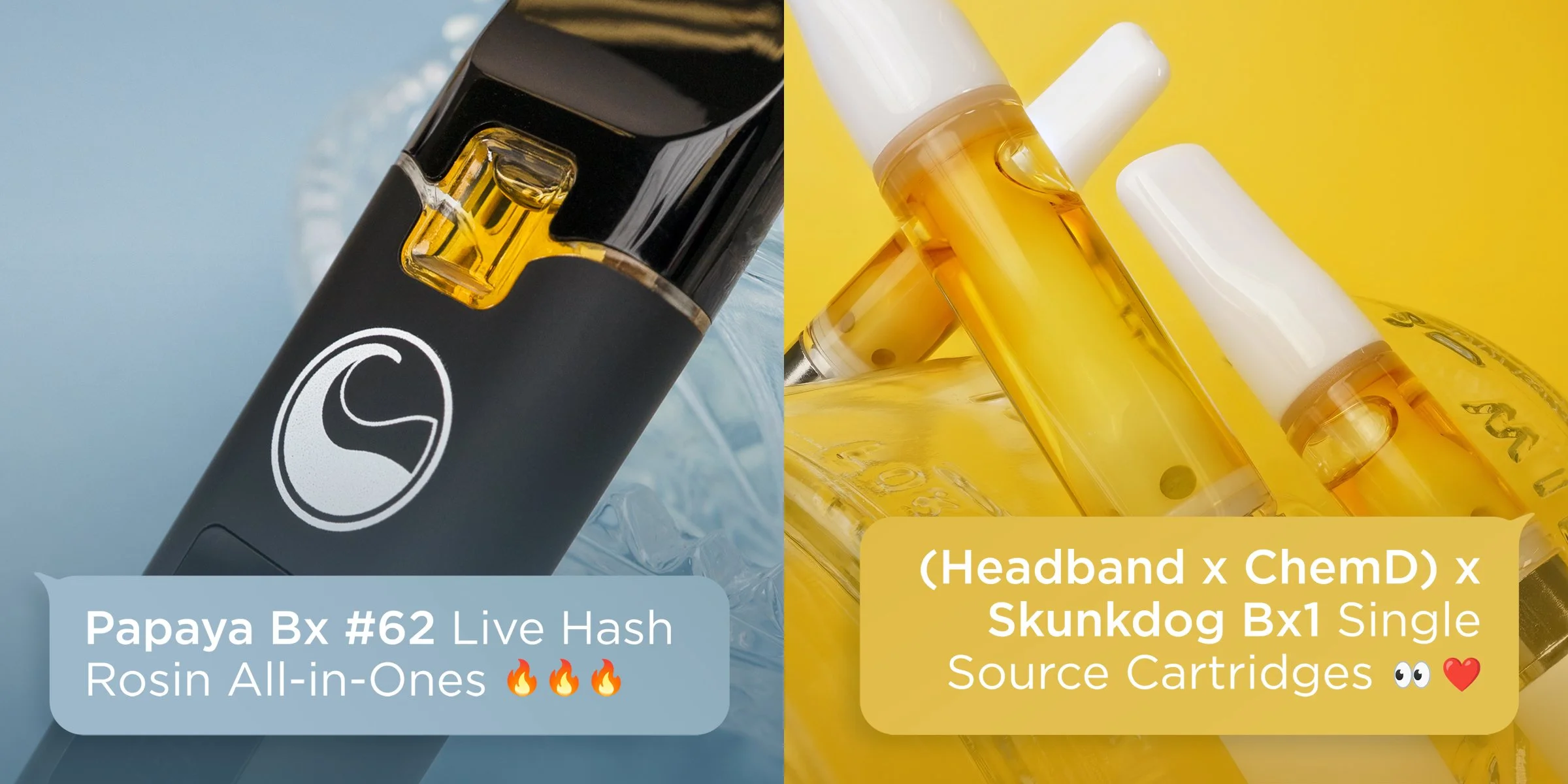 Papay Bx #62 Live Hash Rosin All-in-Ones. (Headband x ChemD) x Skunkdog Bx1 Single Source Cartridges.
