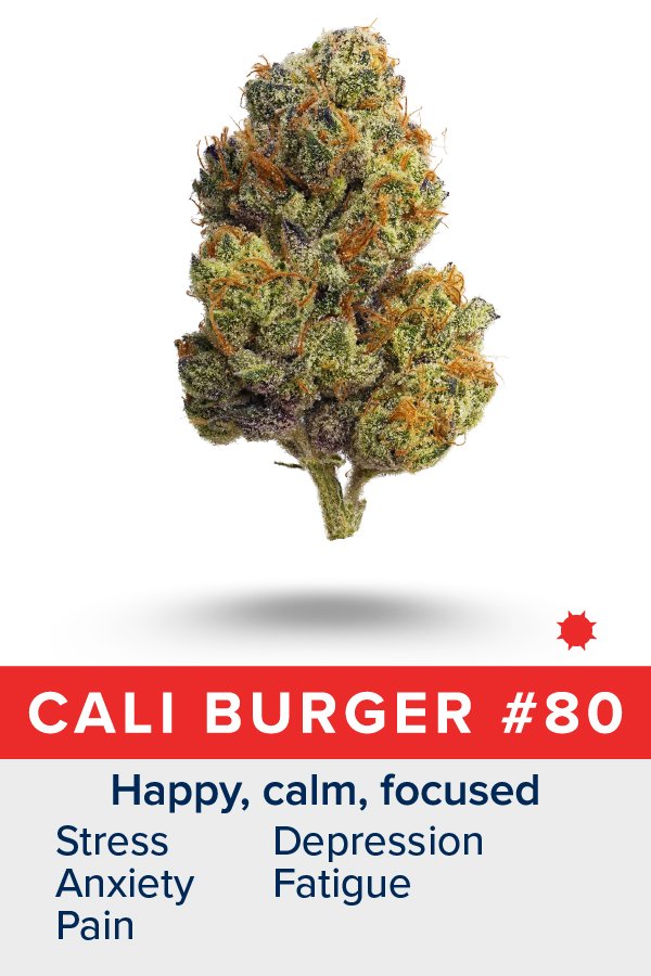 Cali Burger #80 Premium Flower. Daytime Strain. Happy, calm, focused. Helpful for stress, anxiety, pain, depression, fatigue. Link to full description.