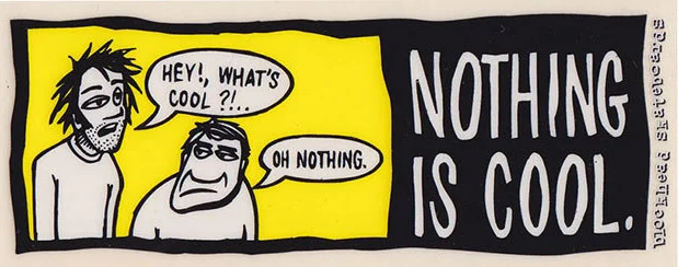 Nothing Is Cool