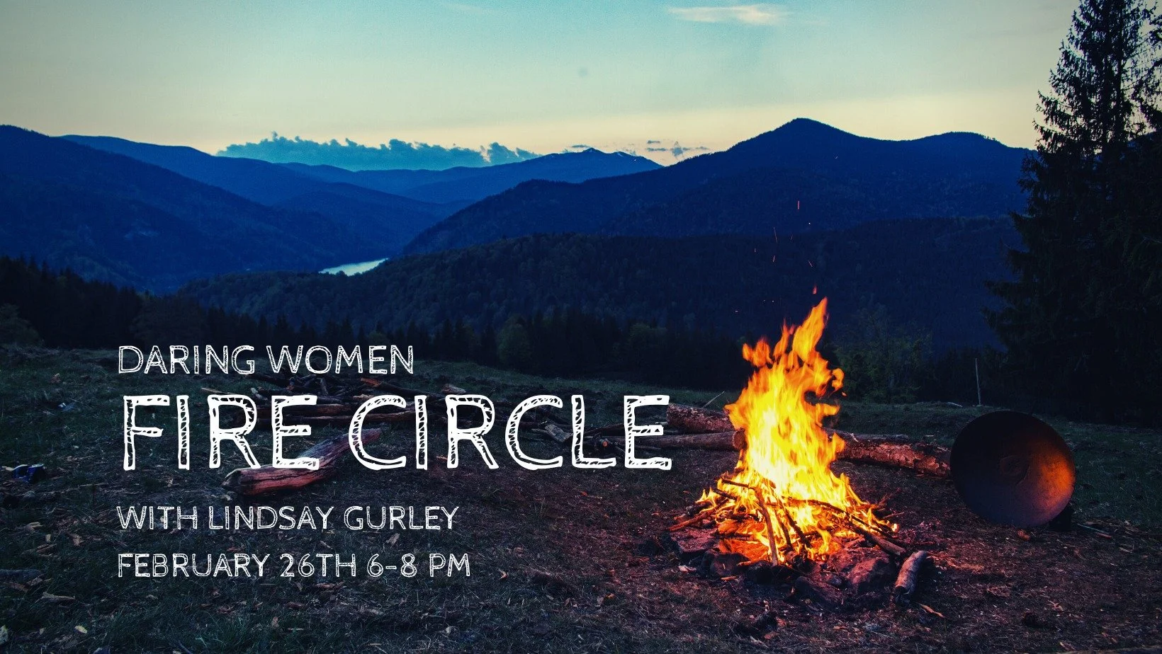 Daring Women Fire Circle with Lindsay Gurley