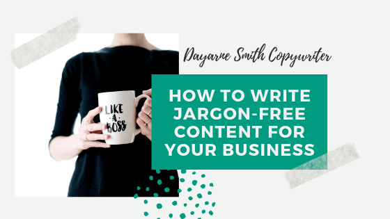 5 TIPS TO WRITE JARGON-FREE CONTENT (PEOPLE CAN ACTUALLY UNDERSTAND)