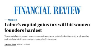 Labor’s capital gains tax will hit women founders hardest – Australian Financial Review